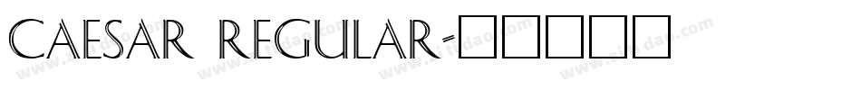 Caesar Regular字体转换